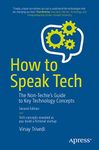 How to Speak Tech: The Non-Techie’s Guide to Key Technology Concepts