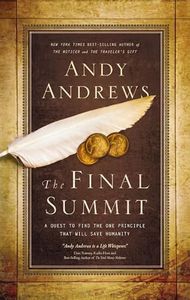 The Final Summit: A Quest to Find the One Principle That Will Save Humanity