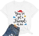 You've Got a Friend in Me T Shirt Women Funny Letter Print Shirts Cute Graphic Tee Casual Summer Short Sleeve Tops, Adult, White, Large