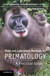 Field and Laboratory Methods in Primatology: A Practical Guide