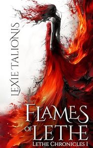 Flames of Lethe: A Contemporary Dark Romantasy (Lethe Chronicles Book 1)