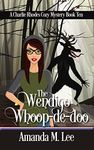 The Wendigo Whoop-De-Doo (A Charlie Rhodes Cozy Mystery Book 10)