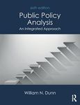 Public Policy Analysis: An Integrated Approach