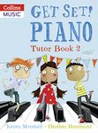 Get Set! Piano Tutor Book 2