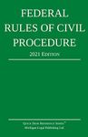 Federal Rules of Civil Procedure; 2021 Edition: With Statutory Supplement