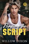 Flipping the Script (Legacy Mechanics Book 1)