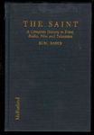 "The Saint": A Complete History in Print, Radio, Film and Television of Leslie Charteris' Robin Hood of Modern Crime, Simon Templar, 1928-1992