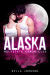 Alaska (Wolfstate Chronicles Book 1)