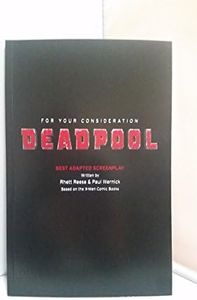 Deadpool, Best Adapted Screenplay: For Your Consideration