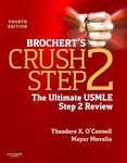 Brochert's Crush Step 2: The Ultimate USMLE Step 2 Review