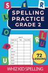 Spelling Practice Grade 2: 72 Lessons for Children Ages 7+ to Master Reading and Writing.