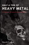 Half a Ton of Heavy Metal: 50 Years