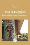 ATOS DE BIOGR@FAR: NARRATIVAS DIGIT