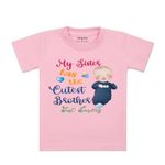 ARVESA Sister Has The Cutest Brother Just Saying TS-974 Kids Tshirt for Baby Boy and Baby Girl Dress Pink