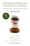 Overcoming Borderline Personality Disorder: A Family Guide for Healing and Change