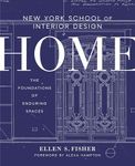 New York School of Interior Design: Home: The Foundations of Enduring Spaces (New York School/Interior Desig)