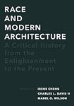 Race and Modern Architecture: A Critical History from the Enlightenment to the Present