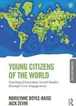 Young Citizens of the World: Teaching Elementary Social Studies through Civic Engagement