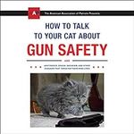 How to Talk to Your Cat About Gun S