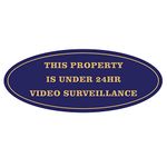 All Quality Oval Property Under 24HR Video Surveillance Sign - Blue/Gold - Large