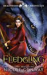 Fledgling (The Dragonrider Chronicles Book 1)