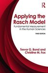 Applying the Rasch Model: Fundamental Measurement in the Human Sciences, Third Edition by Trevor Bond (2015-06-18)