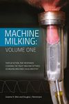 Machine Milking: Volume 1