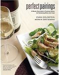 Perfect Pairings - A Master Sommelier's Practical Advice for Partnering Wine with Food