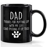 Cabtnca Dog Dad Gifts for Men, Funny Dog Dad Mug, Dad Thanks for Putting Up With, Dog Dad Fathers Day Gift, Best Dog Dad Gift, Dad Fathers Day Gift from Daughter, Dad Christmas Gifts, 11Oz