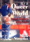 It's a Queer World: Deviant Adventures in Pop Culture (Haworth Gay & Lesbian Studies)
