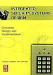 Integrated Security Systems Design: Concepts, Specifications, and Implementation