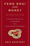 Feng Shui and Money: A Nine-Week Program for Creating Wealth Using Ancient Principles and Techniques (Second Edition)