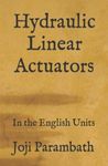 Hydraulic Linear Actuators: In the English Units: 3