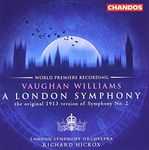 Vaughan Williams: A London Symphony (Original 1913 Version) / Butterworth: The Banks of Green Willow