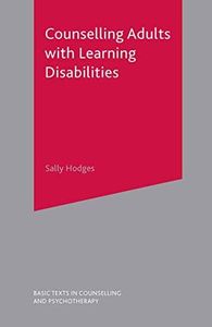 Counselling Adults with Learning Disabilities: 32 (Basic Texts in Counselling and Psychotherapy)