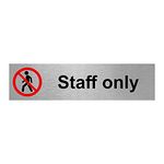 Slimline Aluminium Staff Only Symbol Sign