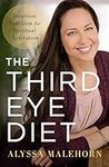 The Third Eye Diet: Intuition Nutri