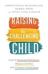 Raising the Challenging Child
