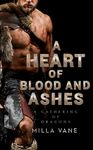 A Heart of Blood and Ashes (A Gathering of Dragons Book 1)