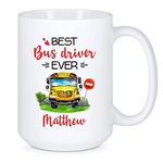 School Bus Ceramic Cup - Custom Best Bus Driver Ever Mug with Name - Customized Best Bus Driver Gift - Future Bus Driver Coffee Cup - Personalized Driver Presents - White Porcelain Mug 11oz 15oz