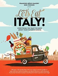 Let's Eat Italy!: Everything You Want to Know About Your Favorite Cuisine (Let's Eat Series, 2)