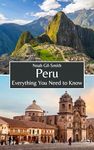 Peru: Everything You Need to Know