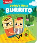Daddy's Little Burrito: Celebrate First Time Dads with a Cozy Read-Aloud Crinkle Sensory Book for Baby Bonding Time, Storytime Board Book for New ... and Fathers Day (Highlights Crinklies)