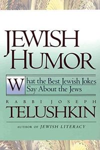 Jewish Humor: What the Best Jewish Jokes Say About the Jews