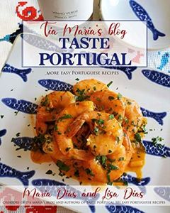 TASTE PORTUGAL MORE EASY PORTUGUESE RECIPES