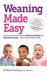 Weaning Made Easy: All you Need to Know About Traditional Feeding and Baby-Led Weaning - get the Best of Both Worlds: All you need to know about spoon ... weaning – get the best of both worlds