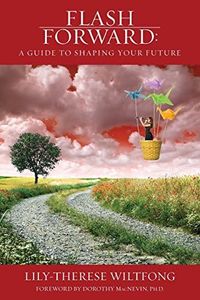 Flash Forward: A Guide to Shaping Your Future