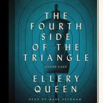 The Fourth Side of the Triangle: The Ellery Queen Mysteries