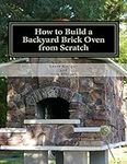 How to Build a Backyard Brick Oven 