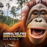 Animal Selfies 2025 Calendar - Large 12 Month 2025 Wall Calendar - Month to View Funny Calendar 2025 Made by Our World